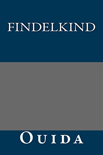 Findelkind (9781490956121) by Ouida