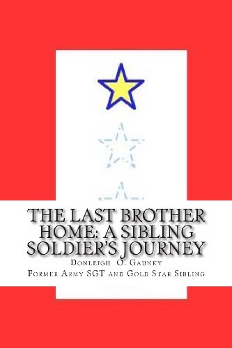 9781490958538: The Last Brother Home: A Sibling-Soldier's Story
