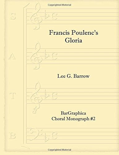 Beispielbild fr Francis Poulenc's Gloria: 2 (Choral Monograph) zum Verkauf von Revaluation Books