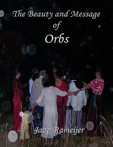 9781490961569: The Beauty and Message of Orbs: Second Edition