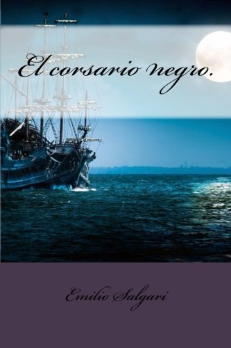 Beispielbild fr El corsario negro. (Spanish Edition) zum Verkauf von ThriftBooks-Dallas