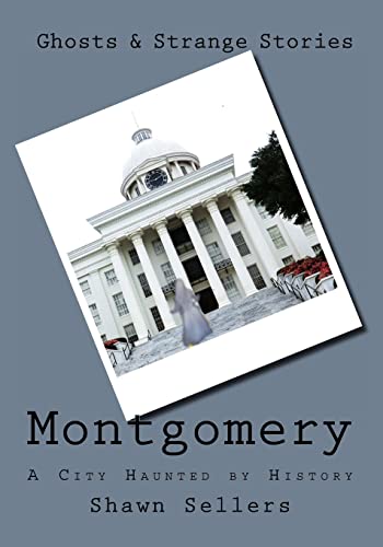9781490968025: Montgomery: A City Haunted by History