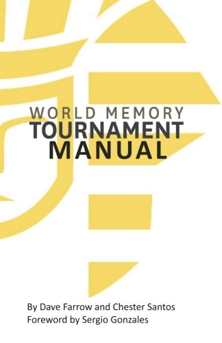 Stock image for World Memory Tournament Manual: The Official Manual for Training, Hosting and Running Memory Clubs and Tournaments in the WMTF league (The Official Memory Tournament Manual) (Volume 1) for sale by Revaluation Books