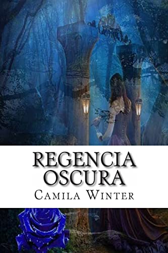 Stock image for Regencia oscura for sale by THE SAINT BOOKSTORE