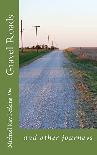 Stock image for Gravel Roads: and other journeys for sale by THE SAINT BOOKSTORE