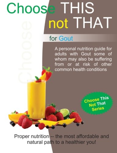 9781490973722: Choose This Not That for Gout: 2nd Edition