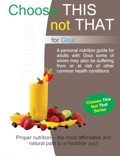 Stock image for Choose This Not That for Gout: 2nd Edition for sale by ThriftBooks-Atlanta