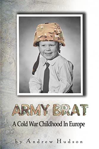Beispielbild fr Army Brat: A Cold War Childhood In Europe zum Verkauf von Wonder Book