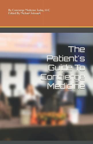 9781490974736: The Patient's Guide To Concierge Medicine
