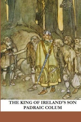 The King of Ireland's Son (9781490975610) by Colum, Padraic