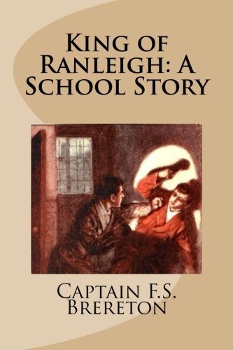 9781490976044: King of Ranleigh: A School Story