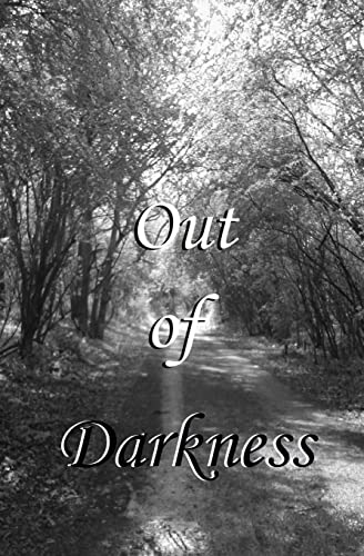 Out of Darkness (Seasonal Anthology) (9781490978130) by Wester, Vanessa; Holley, Michael J; Klaire, Jody; Wright, Sonia; Brown, Mackenzie; Smith, James; Bacchus, Samantha; Croft, Sam; Henson, Gary Alan;...