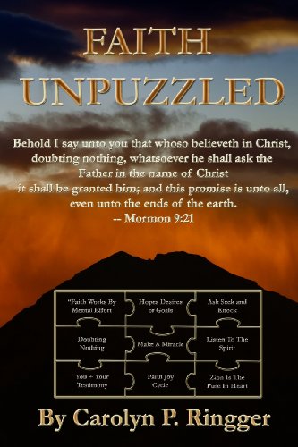 Beispielbild fr Faith UnPuzzled: A practical guide to the obtaining of Faith, Miracles, and Joy! zum Verkauf von Isle Books