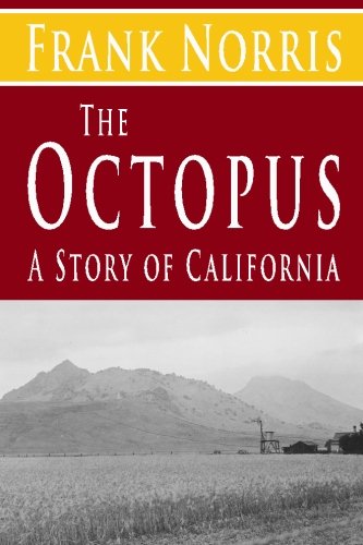 Stock image for The Octopus : A Story of California for sale by Better World Books