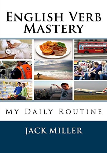 Beispielbild fr English Verb Mastery: My Daily Routine (Volume 1) zum Verkauf von Revaluation Books