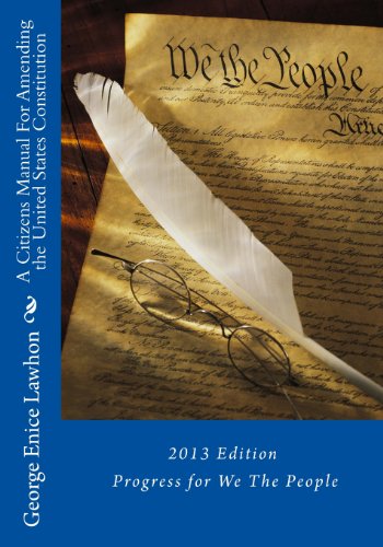 9781490983158: A Citizens Manual For Amending the United States Constitution