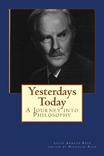 Imagen de archivo de Yesterdays Today: A Journey into Philosophy a la venta por Reuseabook