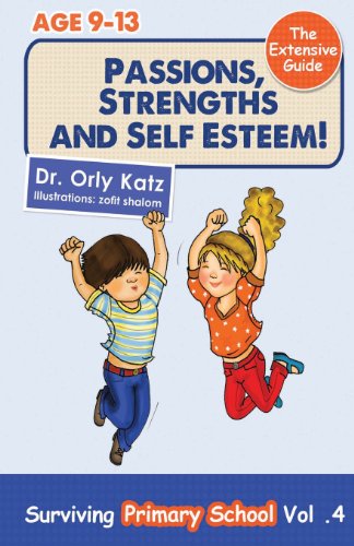 9781490986999: Passions, Strengths & Self Esteem - The Extensive Guide!: Surviving Primary School