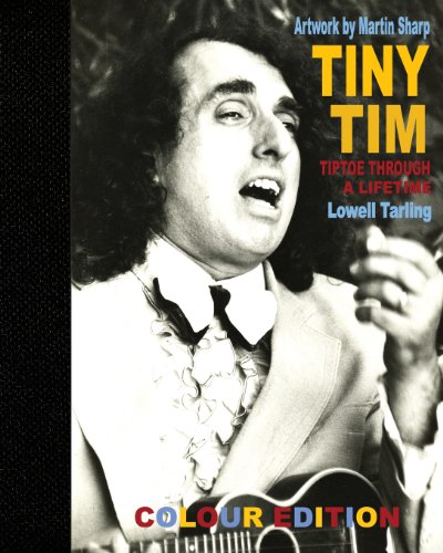 Tiny Tim: Tiptoe Through A Lifetime ('COLOUR EDITION') (9781490987088) by Tarling, Lowell