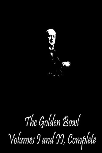 Stock image for The Golden Bowl Volumes I and II, Complete for sale by THE SAINT BOOKSTORE