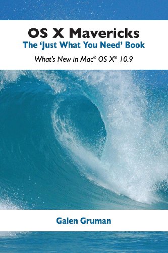 9781490989983: OS X Mavericks: The "Just What You Need" Book: What's New in Mac OS X 10.9