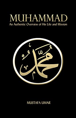 Stock image for Muhammad: An Authentic Overview of His Life and Mission for sale by ZBK Books