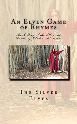 9781490995090: An Elven Game of Rhymes: Book Two of the Magical Poems of Zardoa Silverstar