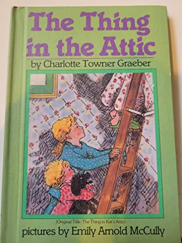 Imagen de archivo de The Thing in the Attic (1st Edition) a la venta por ThriftBooks-Dallas