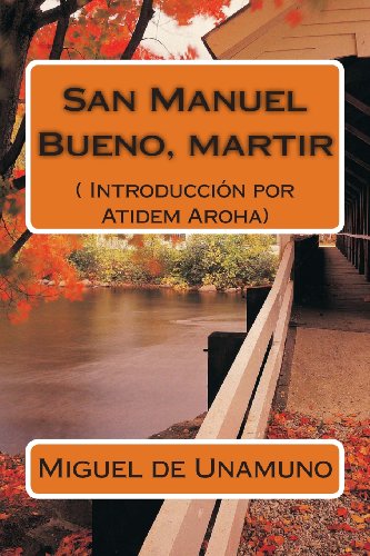 Beispielbild fr San Manuel Bueno, Martir (Texto Completo).: Introduccion Por Atidem Aroha. zum Verkauf von ThriftBooks-Atlanta
