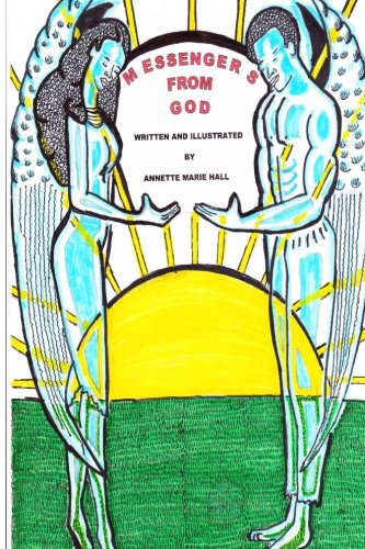 Imagen de archivo de Messengers From God: Messengers from God, is a book that captivates the different encounters that take place between angelic beings and human beings. . adversities. (Angelic Protectors) (Volume 1) a la venta por Revaluation Books
