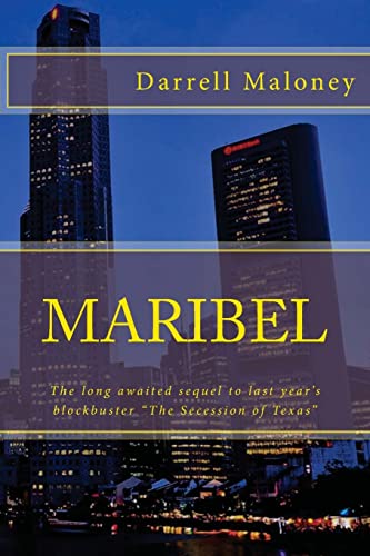 9781491001165: Maribel: The long awaited sequel to last year's blockbuster "The Secession of Texas"