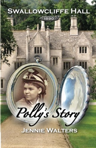 Stock image for Polly's Story: 1890 (Swallowcliffe Hall) for sale by ThriftBooks-Dallas