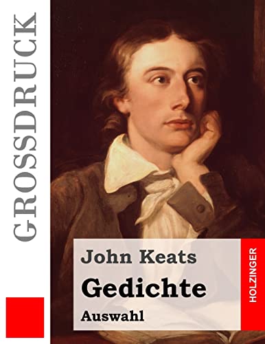 Gedichte (Auswahl) (GroÃŸdruck) (German Edition) (9781491002896) by Keats, John