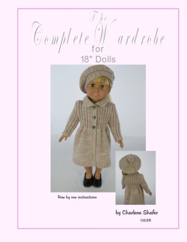 9781491003589: The Complete Wardrobe for 18" Dolls