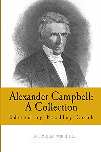 Stock image for Alexander Campbell: A Collection: Volume 1 for sale by Save With Sam