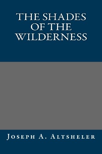 The Shades of the Wilderness (9781491006351) by Joseph A. Altsheler
