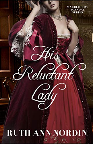 9781491006382: His Reluctant Lady (Marriage by Scandal)