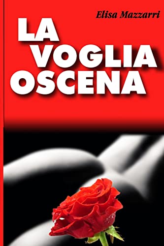 Stock image for La voglia oscena. for sale by THE SAINT BOOKSTORE
