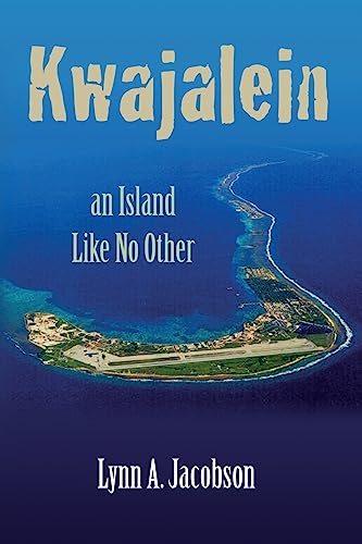 Stock image for Kwajalein, An Island Like No Other for sale by SecondSale