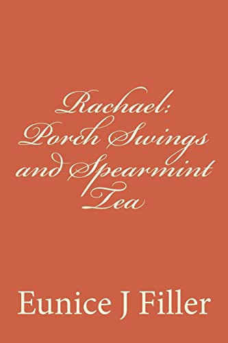 9781491014691: Rachael: Porch Swings and Spearmint Tea