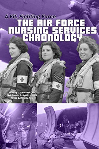 Stock image for A Fit, Fighting Force: The Air Force Nursing Services Chronology for sale by Revaluation Books
