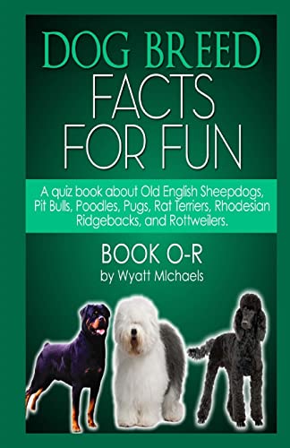 Stock image for Dog Breed Facts for Fun! Book O-R for sale by THE SAINT BOOKSTORE