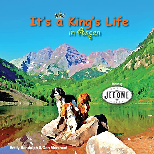 Imagen de archivo de It's a King's Life in Aspen: Featuring the Hotel Jerome a la venta por ZBK Books