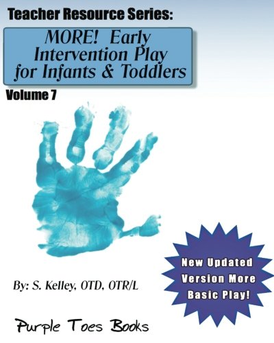 Beispielbild fr MORE! Early Intervention Play for Infants & Toddlers: Vol 7: Teacher Resource Series (Volume 7) zum Verkauf von Revaluation Books