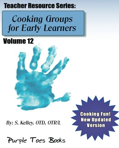 Beispielbild fr Cooking Groups for Early Learners Teacher Resource Series: Vol 12 - Teacher Resource Series (Volume 12) zum Verkauf von Revaluation Books