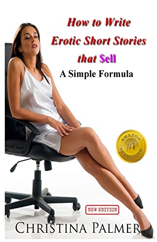 Imagen de archivo de How to Write Erotic Short Stories that Sell: A Simple Formula a la venta por ThriftBooks-Dallas