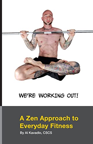 Imagen de archivo de We're Working Out! A Zen Approach To Everyday Fitness a la venta por Giant Giant