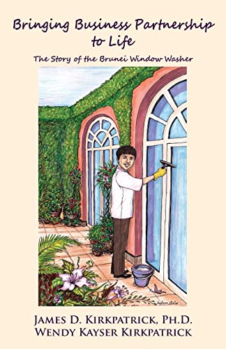 Stock image for Bringing Business Partnership to Life: The Story of the Brunei Window Washer for sale by SecondSale