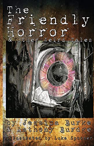 Imagen de archivo de The Friendly Horror and Other Weird Tales a la venta por ThriftBooks-Dallas