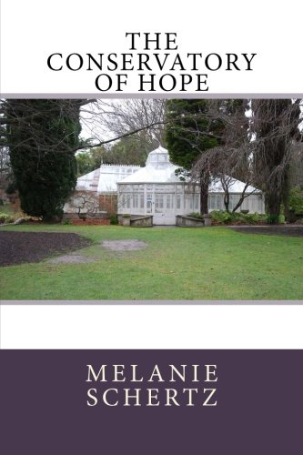 Beispielbild fr The Conservatory of Hope zum Verkauf von Revaluation Books